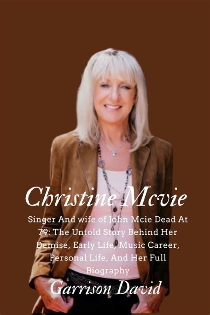 Christine McVie’s Net Worth, Biography, Career, Awards, Fact and Life Story
