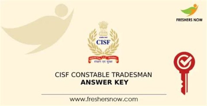 CISF Constable Tradesman Answer Key 2023 : अभी अभी हुआ जारी