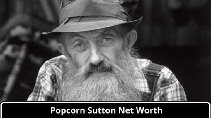 Popcorn Sutton Net Worth