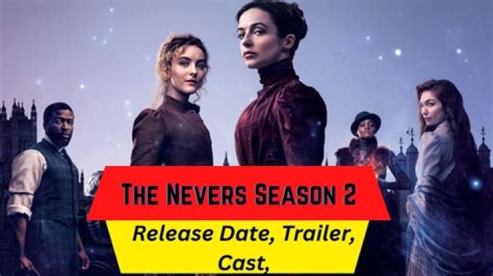 The Nevers Season 2 Release Date : Recap, Cast, Review, Spoilers, Streaming, Schedule & Where To Watch? - SarkariResult
